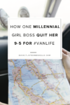 How one millennial girl boss quit her 9-5 for #VanLife to travel the country full time!