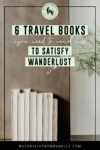 Craving adventure and travel during this time of social distancing? Check out our 6 favorite travel books that will satisfy your wanderlust...