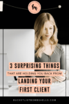Having a difficult time landing your first client? Today on the blog, we’re sharing three surprising things that are holding you back...